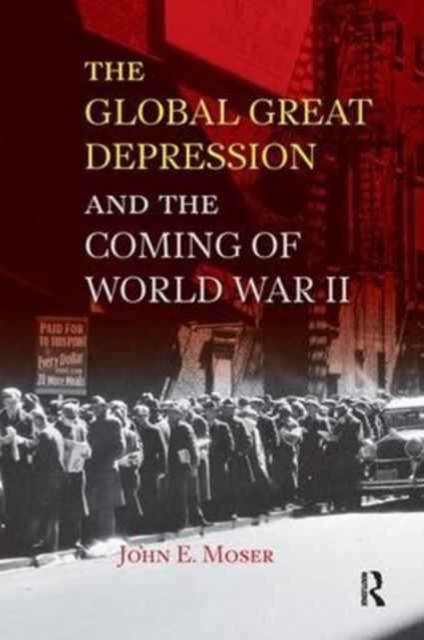 Global Great Depression and the Coming of World War II, Paperback / softback Book