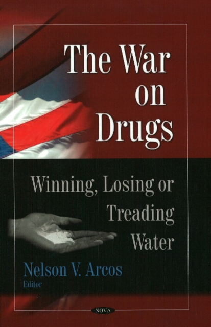 War on Drugs : Winning, Losing or Treading Water, Hardback Book