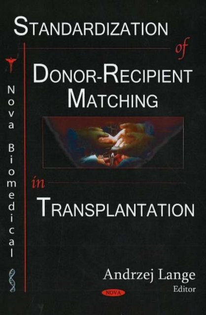 Standardization of Donor-Recipient Matching in Transplantation, Hardback Book