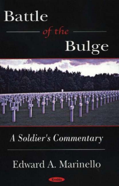 Battle of the Bulge : A Soldier's Commentary, Paperback / softback Book