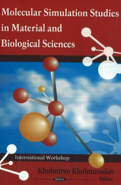 Molecular Simulation Studies in Material & Biological Sciences, Hardback Book
