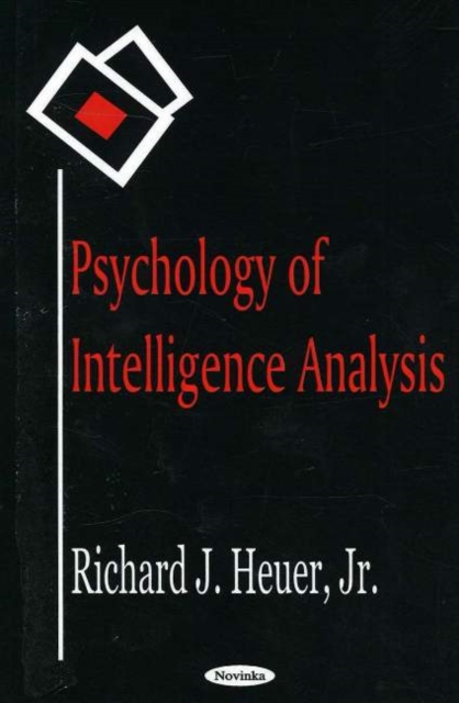 Psychology of Intelligence Analysis, Hardback Book
