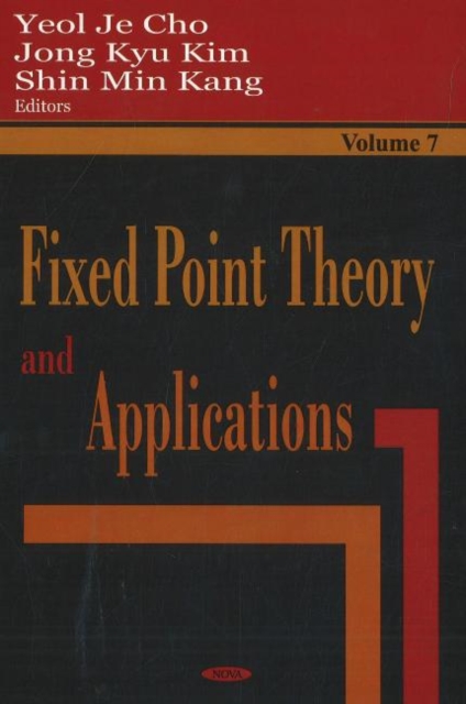 Fixed Point Theory & Applications : Volume 7, Hardback Book