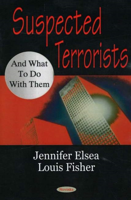 Suspected Terrorists & What to Do with Them, Paperback / softback Book