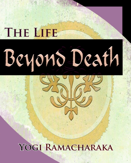 The Life Beyond Death (1912), Paperback / softback Book