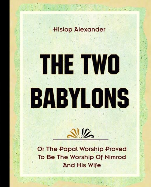 The Two Babylons (1903), Paperback / softback Book