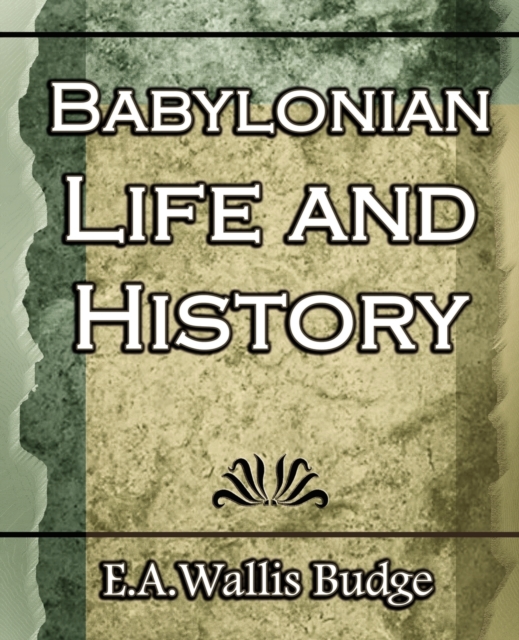 Babylonian Life and History - 1891, Paperback / softback Book