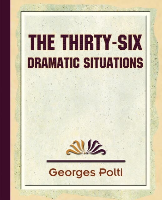 The Thirty Six Dramatic Situations - 1917, Paperback / softback Book