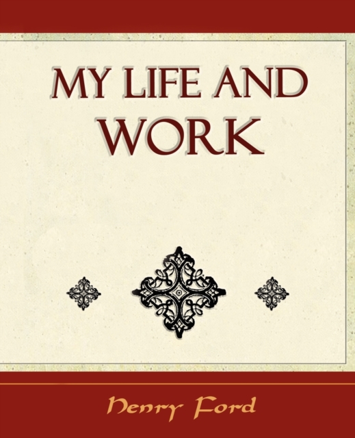 My Life and Work - Autobiography, Paperback / softback Book