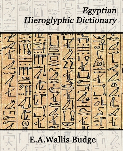 Egyptian Hieroglyphic Dictionary, Paperback / softback Book