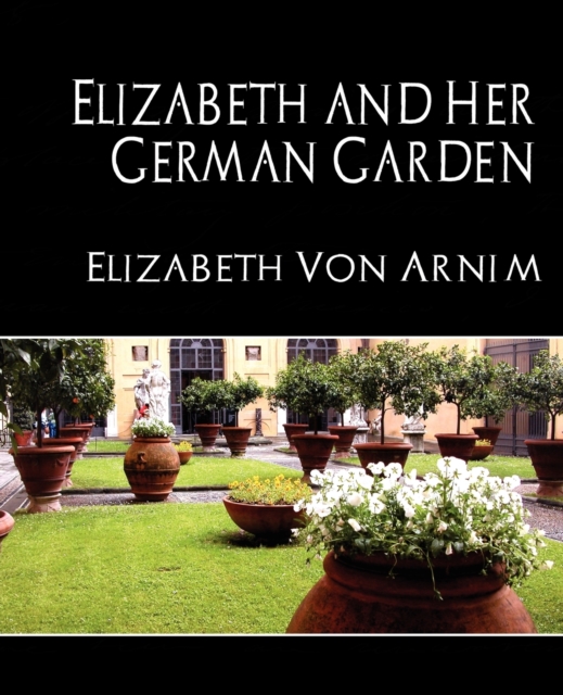 Elizabeth and Her German Garden (New Edition), Paperback / softback Book