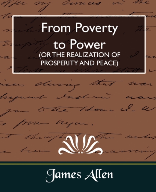 From Poverty to Power (or the Realization of Prosperity and Peace), Paperback / softback Book