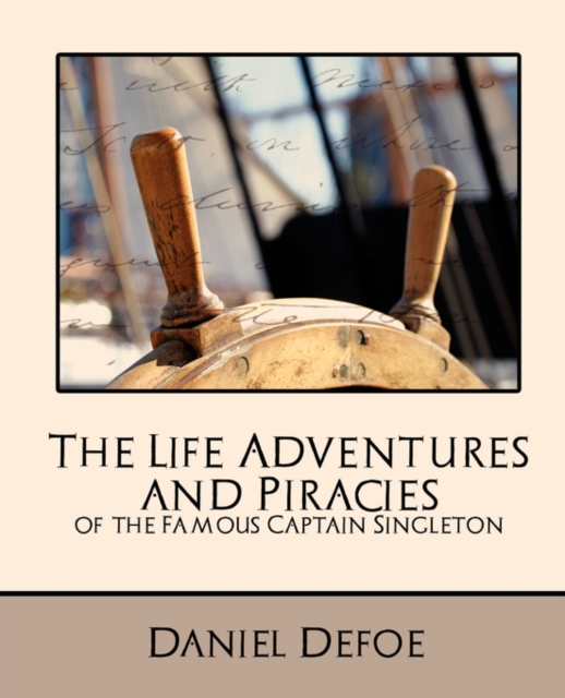 The Life Adventures and Piracies of the Famous Captain Singleton (New Edition), Paperback / softback Book