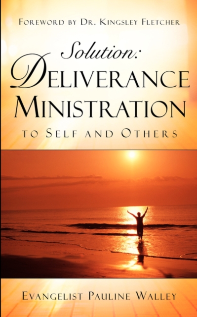 Solution : Deliverance Ministration to Self and Others, Paperback / softback Book