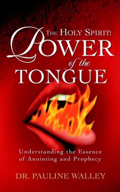 The Holy Spirit : Power of the Tongue, Paperback / softback Book