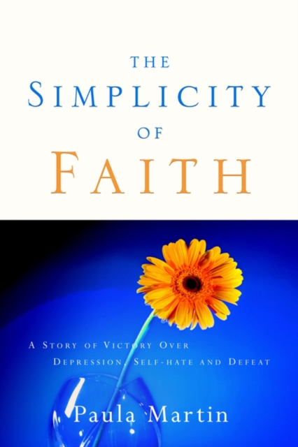 The Simplicity of Faith, Paperback / softback Book