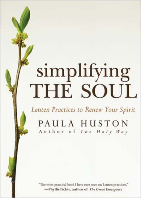 Simplifying the Soul : Lenten Practices to Renew Your Spirit, Paperback / softback Book