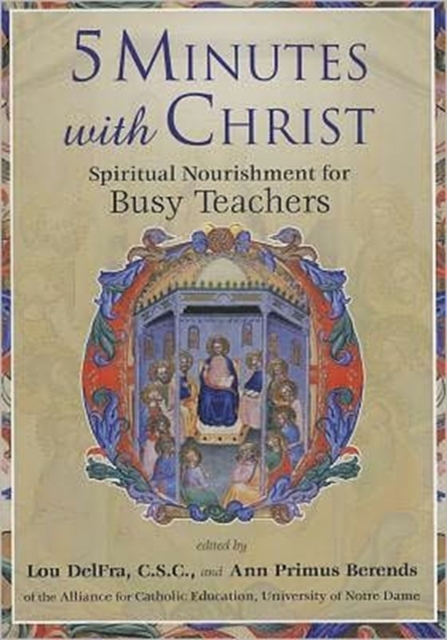 Five Minutes with Christ : Spiritual Nourishment for Busy Teachers, Paperback / softback Book