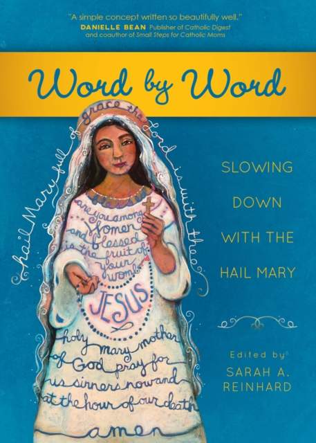 Word by Word : Slowing Down with the Hail Mary, Paperback / softback Book