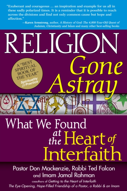 Religion Gone Astray : What We Found at the Heart of Interfaith, EPUB eBook