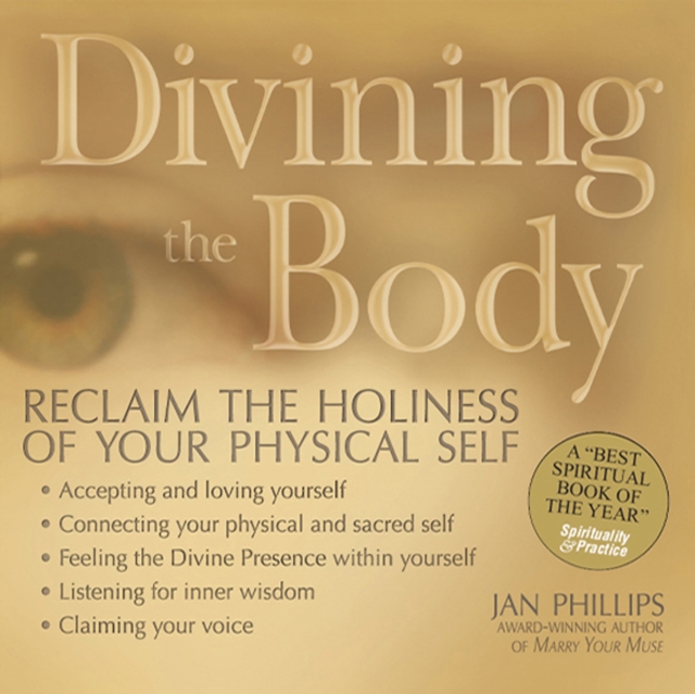 Divining the Body e-book : Reclaim the Holiness of Your Physical Self, EPUB eBook