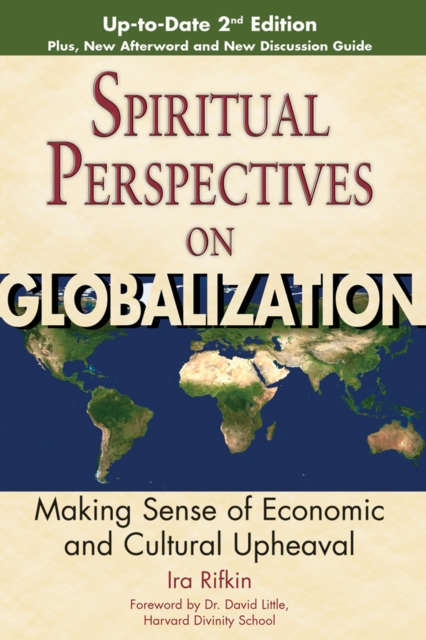 Spiritual Perspectives on Globalization (2nd Edition) : Making Sense of Economic and Cultural Upheaval, EPUB eBook