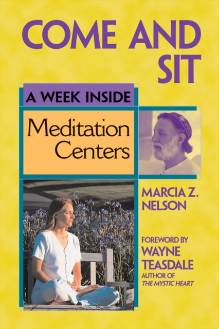 Come and Sit : A Week Inside Meditation Centers, EPUB eBook