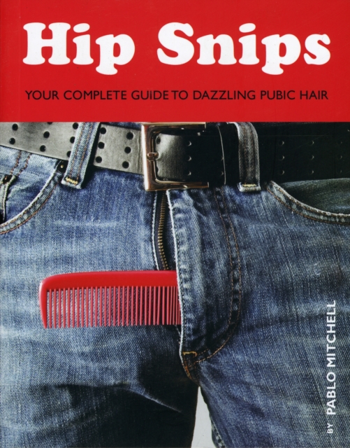 Hip Snips, Paperback / softback Book