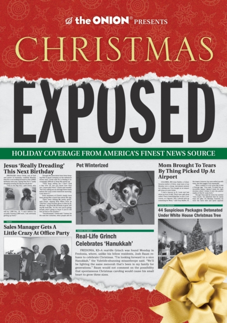The Onion Presents: Christmas Exposed : Holiday Coverage from America's Finest News Source, Paperback / softback Book