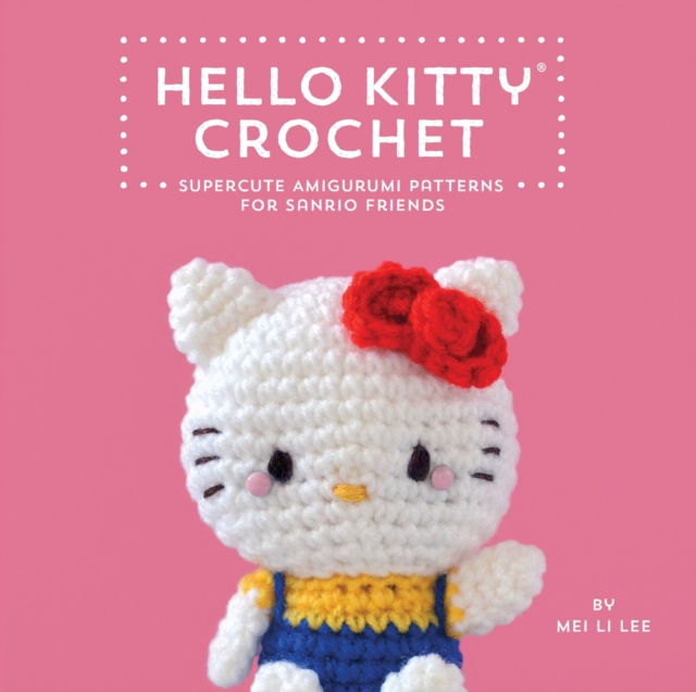 Hello Kitty Crochet, Hardback Book