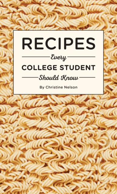 Recipes Every College Student Should Know, Hardback Book