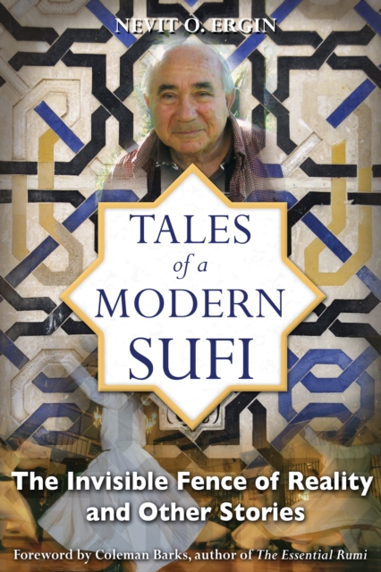 Tales of a Modern Sufi : The Invisible Fence of Reality and Other Stories, Paperback / softback Book