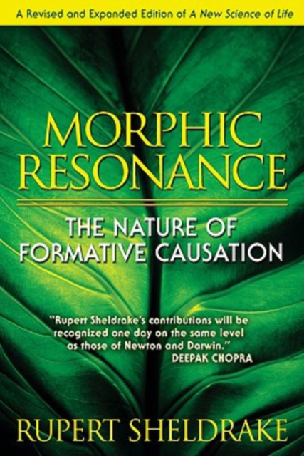 Morphic Resonance : The Nature of Formative Causation, Paperback / softback Book