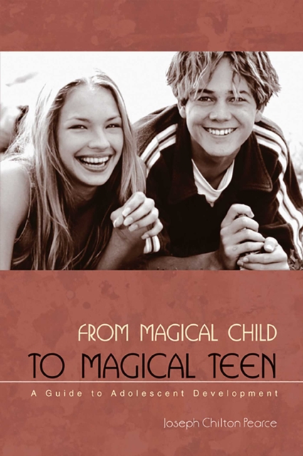 From Magical Child to Magical Teen : A Guide to Adolescent Development, EPUB eBook