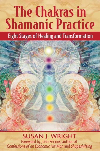 The Chakras in Shamanic Practice : Eight Stages of Healing and Transformation, EPUB eBook