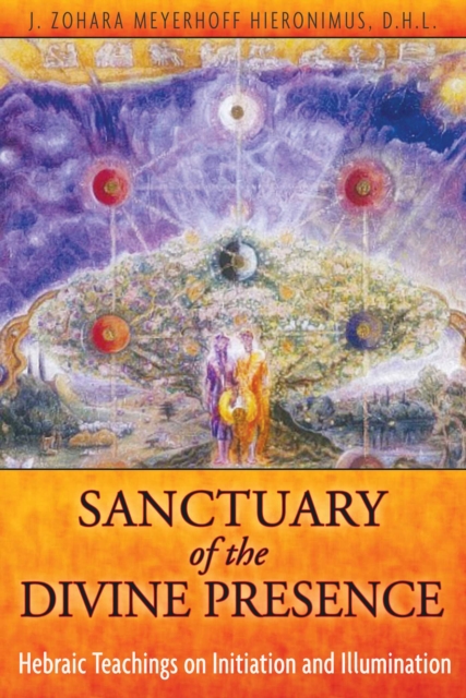 Sanctuary of the Divine Presence : Hebraic Teachings on Initiation and Illumination, EPUB eBook