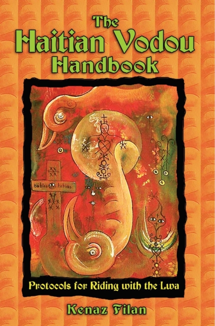 The Haitian Vodou Handbook : Protocols for Riding with the Lwa, EPUB eBook