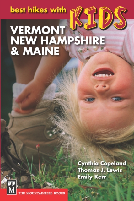 Best Hikes with Kids: Vermont, New Hampshire & Maine, EPUB eBook
