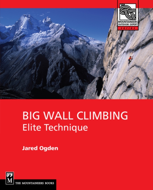 Big Wall Climbing : Elite Technique, EPUB eBook