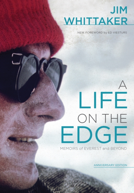 A Life on the Edge, Anniversary Edition : Memoirs of Everest and Beyond, EPUB eBook