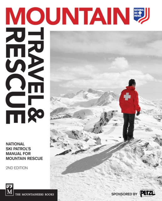 Mountain Travel & Rescue : National Ski Patrol's Manual for Mountain Rescue, EPUB eBook