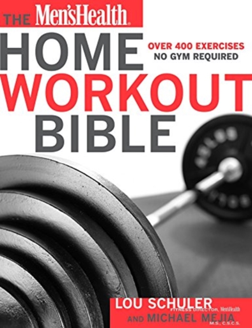 The Men's Health Home Workout Bible, Paperback / softback Book