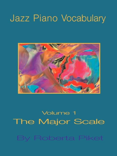 Jazz Piano Vocabulary : Major Scale v. 1, Paperback / softback Book