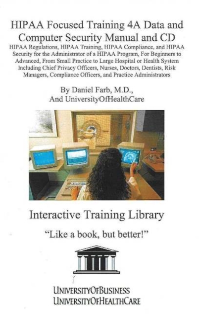 HIPAA Focused Training : Data and Computer Security No. 4A, Mixed media product Book