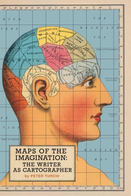 Maps of the Imagination : The Writer as Cartographer, Paperback / softback Book