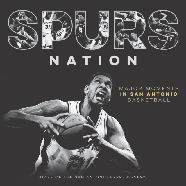Spurs Nation : Major Moments in San Antonio Basketball, EPUB eBook