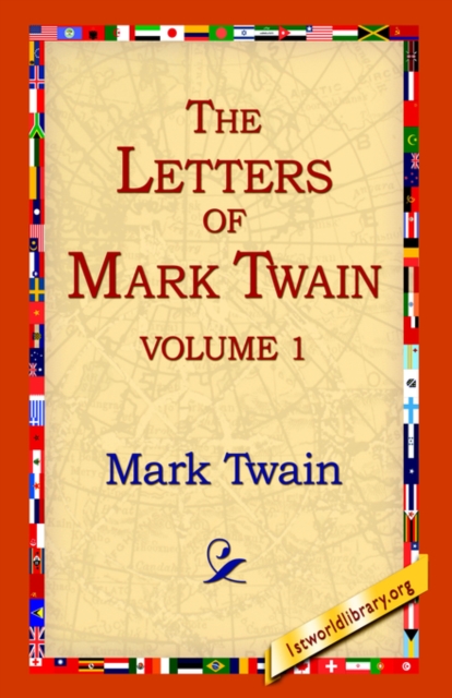 The Letters of Mark Twain Vol.1, Paperback / softback Book