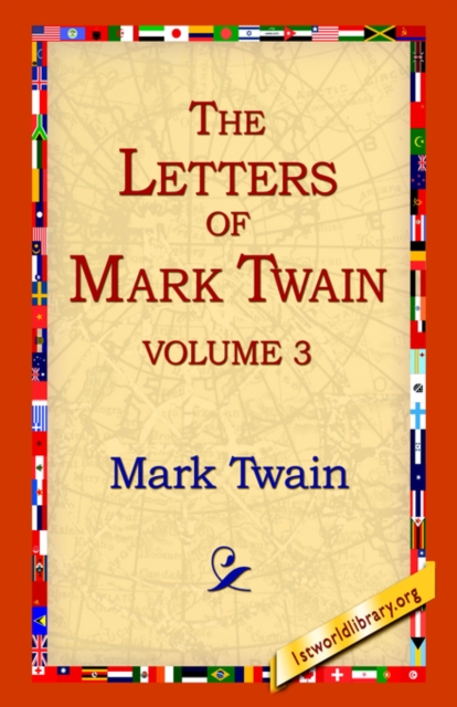 The Letters of Mark Twain Vol.3, Paperback / softback Book