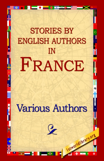 Stories By English Authors In France, Paperback / softback Book