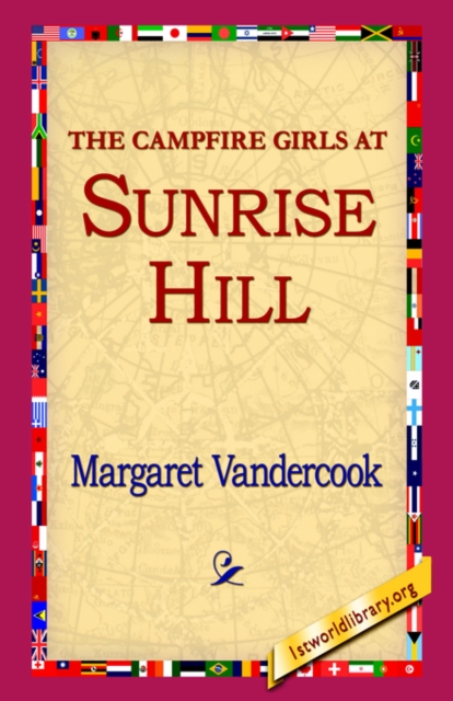 The Camp Fire Girls at Sunrise Hill, Paperback / softback Book